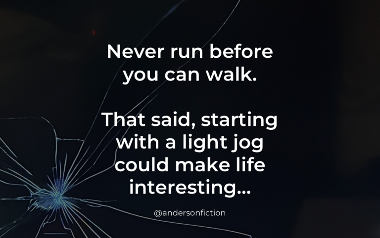 Never run before you can walk. That said, starting with a light jog could make life interesting