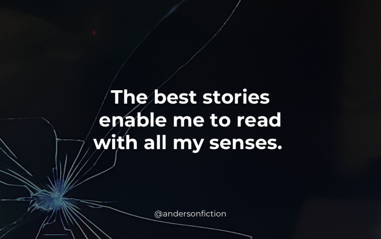 The best stories enable readers to read with all their senses